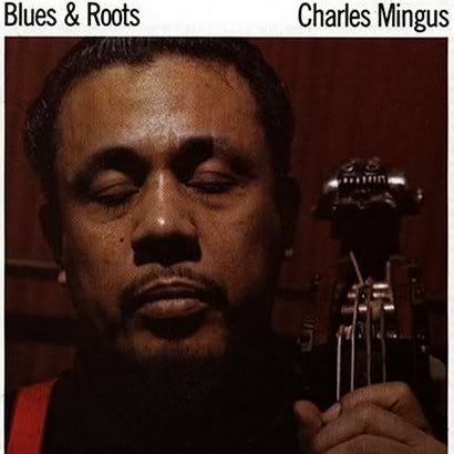 albumcoverMingus-BluesAndRoots.jpg